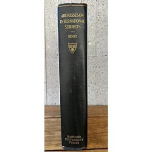 Addresses on International Subjects Elihu Root Antique Book 1916 Harvard WW1